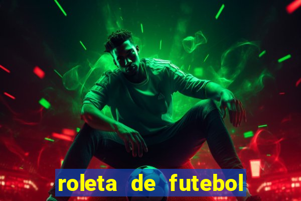 roleta de futebol roleta jogadores de futebol para